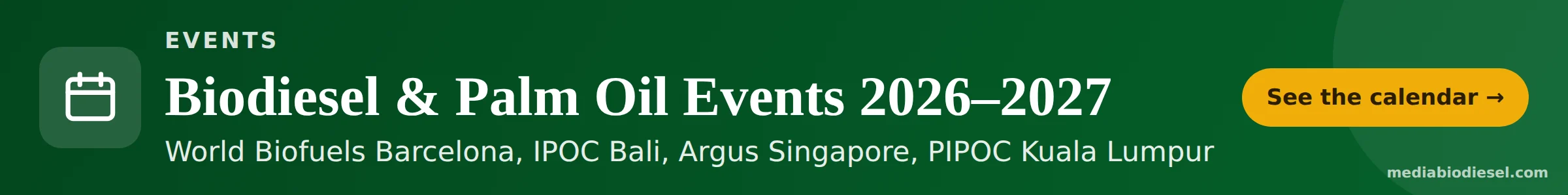 Biodiesel & palm oil events 2026–2027: World Biofuels, IPOC, Argus Asia, PIPOC