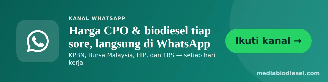Ikuti kanal WhatsApp Media Biodiesel untuk harga CPO & biodiesel harian